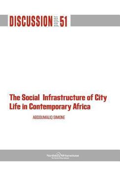Paperback The Social Infrastructure of City Life in Contemporary Africa Book