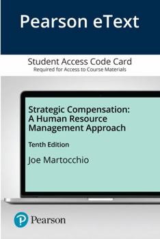 Printed Access Code Strategic Compensation: A Human Resource Management Approach Book