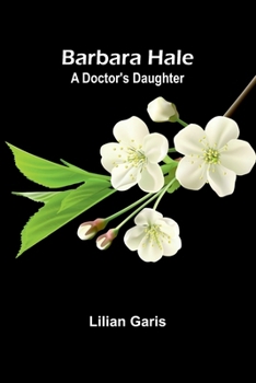 Paperback Barbara Hale: A Doctor's Daughter Book