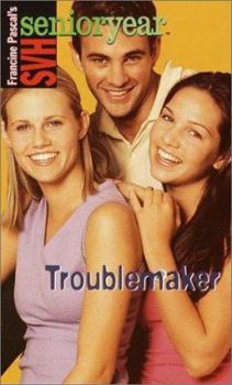 Troublemaker - Book #34 of the Sweet Valley High Senior Year