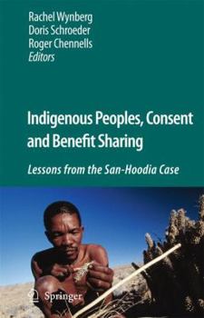 Paperback Indigenous Peoples, Consent and Benefit Sharing: Lessons from the San-Hoodia Case Book