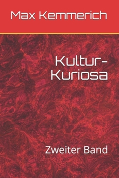 Kultur-Kuriosa: Zweiter Band (German Edition)