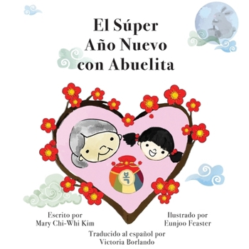 S?per A?o Nuevo Coreano con Abuelita