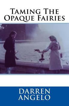 Paperback Taming The Opaque Fairies Book