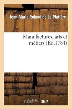 Paperback Manufactures, Arts Et Métiers. Supplément [French] Book