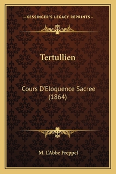 Paperback Tertullien: Cours D'Eloquence Sacree (1864) [French] Book