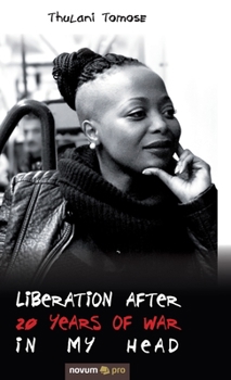 Hardcover Liberation after 20 years of war in my head Book