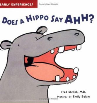 Paperback Does a Hippo Say Ahh? (Early Experiences) Book