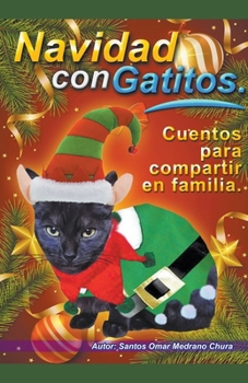 Paperback Navidad con Gatitos. Cuentos para compartir en familia. [Spanish] Book