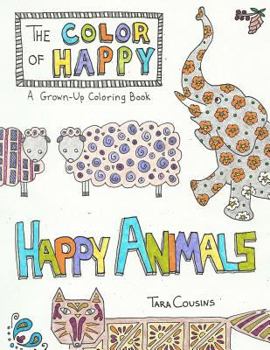 The Color of Happy: Happy Animals: A Grown-Up Coloring Book