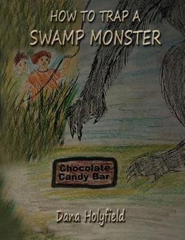 Paperback How To Trap A Swamp Monster Book