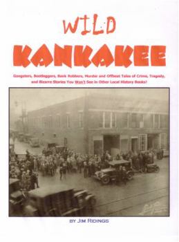 Hardcover Kankakee County Stories -Wild Kankakee Vol. 3 Book