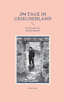 Paperback 294 Tage in Griechenland: Ein Europäisches Künstlertagebuch [German] Book