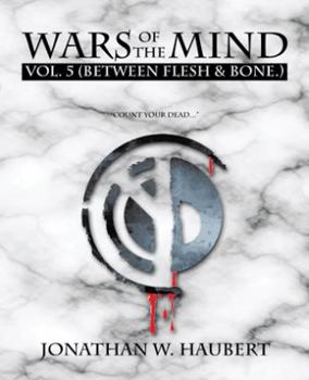 Paperback Wars of the Mind Vol.5: (Between Flesh & Bone.) Book
