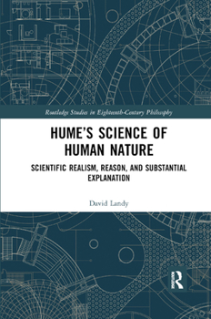 Paperback Hume's Science of Human Nature: Scientific Realism, Reason, and Substantial Explanation Book