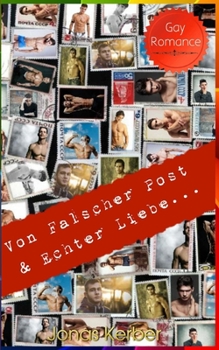 Paperback Von Falscher Post & Echter Liebe...(Gay Romance) [German] Book