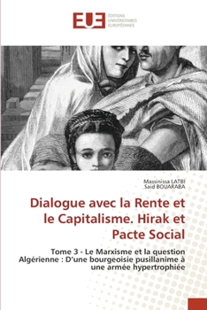 Dialogue avec la Rente et le Capitalisme. Hirak et Pacte Social (French Edition)