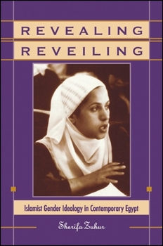 Paperback Revealing Reveiling: Islamist Gender Ideology in Contemporary Egypt Book