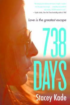 738 Days - Book #1 of the 738 Days