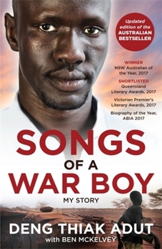 Paperback Songs of a War Boy: The Bestselling Biography of Deng Adut - A Child Soldier, Refugee and Man of Hope Book