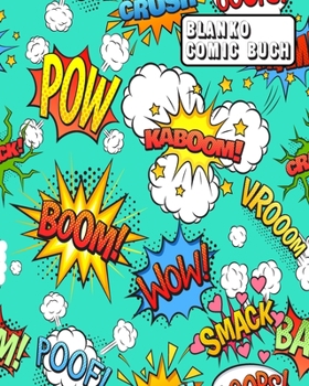 Blanko Comic Buch: Leeres Comicbuch zum selber zeichnen und selbsgestalten Das perfekte Geschenk f�r Kinder