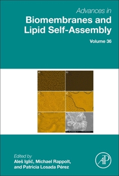 Hardcover Advances in Biomembranes and Lipid Self-Assembly: Volume 36 Book