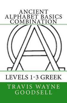 Paperback Ancient Alphabet Basics Combination: Levels 1-3 Greek Book