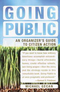 Paperback Going Public: An Organizer's Guide to Citizen Action Book