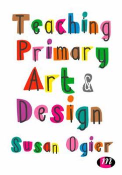 Hardcover Teaching Primary Art and Design Book