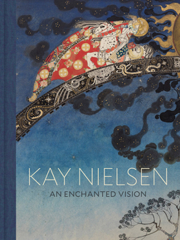 Hardcover Kay Nielsen: An Enchanted Vision Book