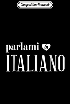 Paperback Composition Notebook: Learn Italian Italian Student Teacher Gift Journal/Notebook Blank Lined Ruled 6x9 100 Pages Book