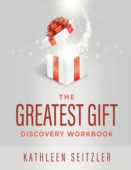 Paperback The Greatest Gift Discovery Workbook Book