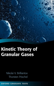 Hardcover Kinetic Theory of Granular Gases Book