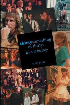 Paperback thirtysomething at thirty: an oral history Book