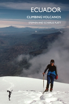 Paperback Ecuador: Climbing Volcanos Book