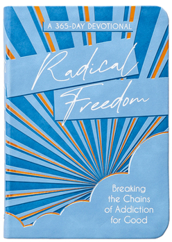 Imitation Leather Radical Freedom: Breaking the Chains of Addiction for Good Book
