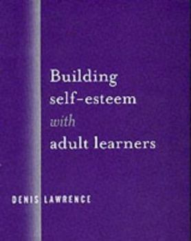 Paperback Building Self-Esteem with Adult Learners Book