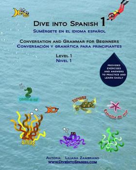 Paperback Dive into Spanish: Spanish for beginners: Level 1 Book