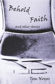 Paperback Behold Faith and Other Stories Book