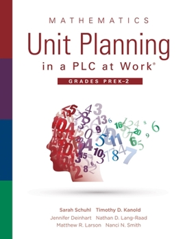 Paperback Mathematics Unit Planning in a PLC at Work(r), Grades Prek-2: (A PLC at Work Guide to Planning Mathematics Units for Prek-2 Classrooms) Book