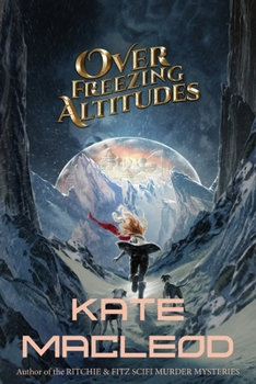 Over Freezing Altitudes - Book #5 of the Travels of Scout Shannon