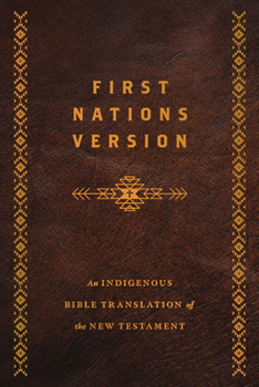 Bonded Leather First Nations Version, Bonded Leather: An Indigenous Bible Translation of the New Testament Book