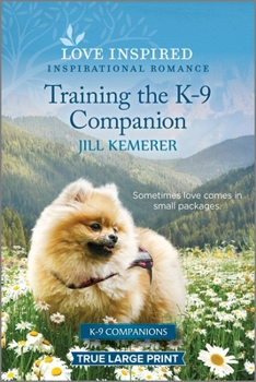 Paperback Training the K-9 Companion: An Uplifting Inspirational Romance [Large Print] Book