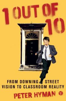 Paperback 1 Out of 10: From Downing Street Vision to School Reality Book