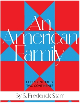 An American Family: Four Centuries. Two Continents