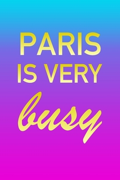 Paperback Paris: I'm Very Busy 2 Year Weekly Planner with Note Pages (24 Months) - Pink Blue Gold Custom Letter P Personalized Cover - Book