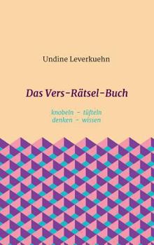 Hardcover Das Vers-Rätsel-Buch: knobeln - tüfteln - denken - wissen [German] Book