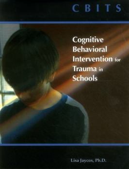 Paperback Cbits: Cognitive-Behavioral Intervention for Trauma in Schools Book