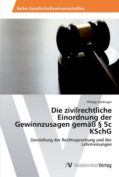 Paperback Die zivilrechtliche Einordnung der Gewinnzusagen gemäß § 5c KSchG [German] Book