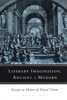 Paperback Literary Imagination, Ancient and Modern: Essays in Honor of David Grene Book